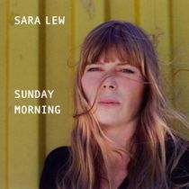 Sara Lew: Sunday Morning